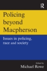 Image for Policing beyond Macpherson: issues in policing, race and society