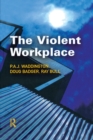 Image for The violent workplace