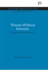 Image for Threats Without Enemies: Facing environmental insecurity