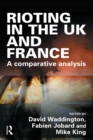 Image for Rioting in the UK and France: a comparative analysis
