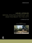 Image for Henri Lefebvre: Spatial Politics, Everyday Life and the Right to the City