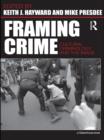Image for Framing crime: cultural criminology and the image