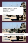 Image for Japan&#39;s Middle East security policy: theory and cases