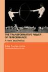 Image for The Transformative Power of Performance: A New Aesthetics