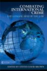 Image for Combating International Crime: The Longer Arm of the Law