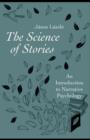 Image for The science of stories: an introduction to narrative psychology