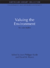 Image for Valuing the Environment: Six Case Studies