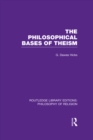 Image for The philosophical bases of Theism