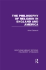 Image for The philosophy of religion in England and America