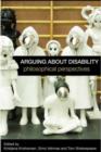 Image for Arguing about disability: philosophical perspectives