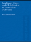 Image for Intelligent cities and globalisation of innovation networks