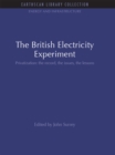 Image for The British Electricity Experiment: Privatization: the record, the issues, the lessons