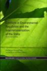 Image for Conflicts in Environmental Regulation and the Internationalisation of the State: Contested Terrains