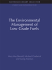 Image for The environmental management of low-grade fuels