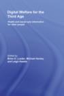 Image for Digital Welfare for the Third Age: Health and Social Care Informatics for Older People