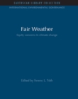 Image for Fair weather: equity concerns in climate change : v. 6