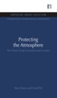 Image for Protecting the atmosphere: the Climate Change Convention and its context : v. 11
