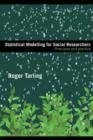Image for Statistical modelling for social researchers: principles and practice
