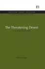 Image for The threatening desert: controlling desertification