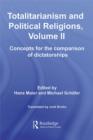 Image for Totalitarianism and political religions.: (Concepts for the comparison of dictatorships) : Vol. 2,