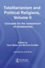 Image for Totalitarianism and political religions.: (Concepts for the comparison of dictatorships) : Volume II,