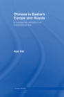 Image for Chinese in Eastern Europe and Russia: A Middleman Minority in a Transnational Era