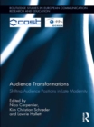 Image for Audience transformations: shifting audience positions in late modernity