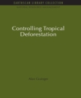 Image for Controlling tropical deforestation