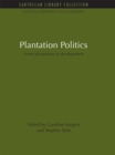 Image for Plantation Politics: Forest plantations in development