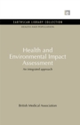 Image for Health &amp; environmental impact assessment: an integrated approach