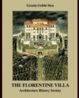 Image for The Florentine villa: architecture, history, society