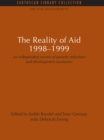 Image for The reality of aid 1998-1999: an independent review of poverty reduction and development assistance
