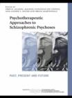 Image for Psychotherapeutic approaches to schizophrenic psychoses: past, present, and future