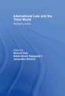 Image for International Law and the Third World: Reshaping Justice