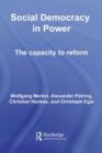 Image for Social democracy in power: the capacity to reform