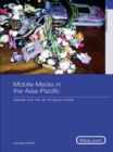 Image for Mobile media in the Asia Pacific: the art of being mobile