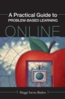 Image for A practical guide to problem-based learning online