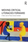 Image for Moving critical literacies forward: a new look at praxis across contexts