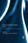 Image for Turkey and the European Union: facing new challenges and opportunities