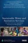 Image for Sustainable water and sanitation services: the life-cycle approach to planning and management