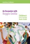 Image for Encounter with Reggio Emilia: Children&#39;s Early Learning made Visible