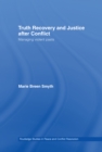 Image for Truth recovery and justice after conflict: managing violent pasts