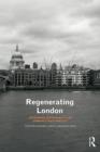 Image for Regenerating London: governance, sustainability and community in a global city