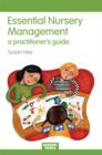 Image for Essential nursery management: a practitioner&#39;s guide