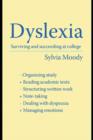 Image for Surviving and succeeding with dyslexia at college