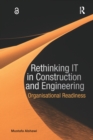 Image for Rethinking IT in construction and engineering: organisational readiness