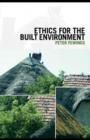 Image for Ethics for the built environment