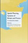 Image for Spatial planning systems of Britain and France: a comparative analysis