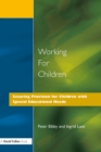 Image for Working for children: securing provision for children with special educational needs.