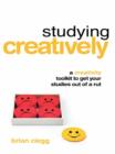 Image for Studying creatively: a creativity toolkit to get your studies out of a rut